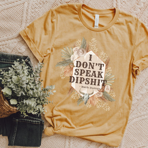 I don’t speak dipshit tee