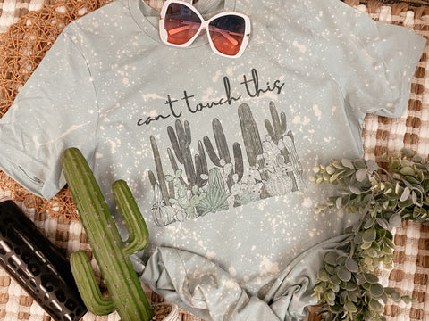 Can’t touch this 🌵 tee