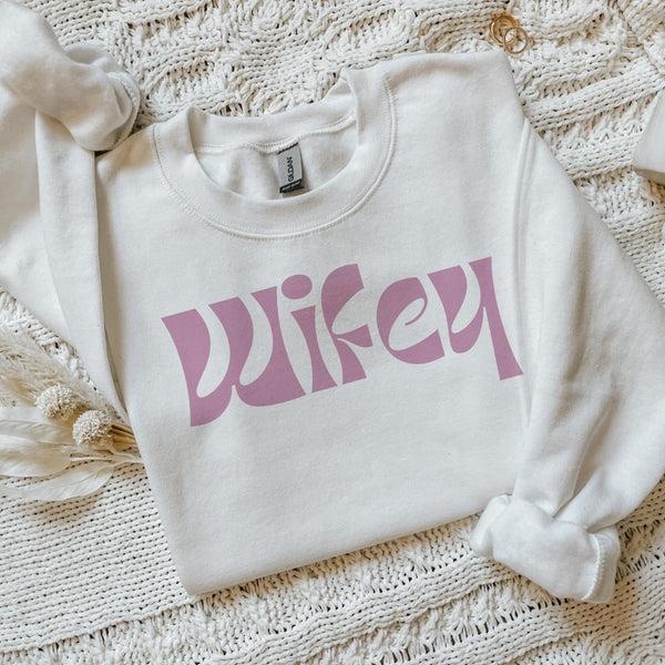 Wifey - CUSTOM Sweaters